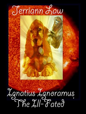 cover image of Ignatius Ignoramus, the Ill-Fated